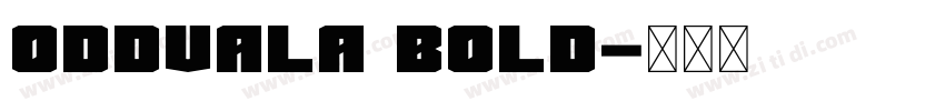 OddvalA Bold字体转换